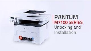 Pantum 3-IN-1 M7100 SERIES Laser Printer Unboxing, Cartridge Installation, and Driver Installation