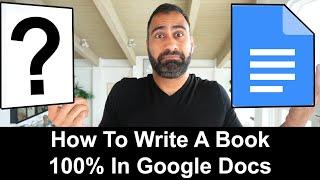 How To Write A Book 100% In Google Docs (Yes, Including The Cover)!