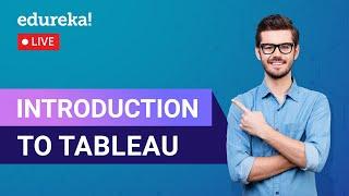 Introduction to Tableau | Tableau Training for Beginners | Edureka | Tableau Live - 1