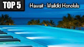 Top 5 Hotels in Hawaii - Waikiki Honolulu  |  Beach Clubs Rooftop Swimming Pools & Wet Bars