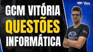 GCM VITÓRIA | QUESTÕES DE INFORMÁTICA | FGV