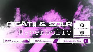 Hyperbolic │Dicatii & Sergiano De La Ruz