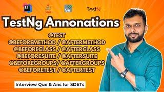 TestNg Annotations explained in details with its execution order