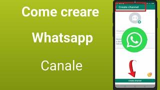 Come creare il canale WhatsApp 2024 (Nuovo aggiornamento)