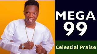 Celestial praises with MEGA 99