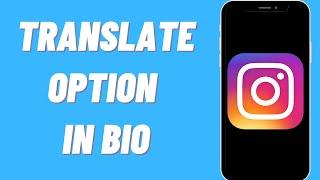 How To Add Translate Option In Instagram Bio (UPDATED)