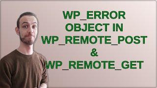 Wordpress: WP_Error Object in wp_remote_post & wp_remote_get