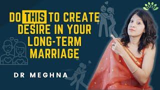 Sexual Desire ka Secret.... Long-term Marriage mein | The Therapist Mommy Hindi