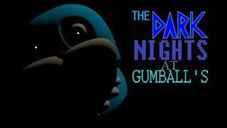 The Dark Nights at Gumball's 1 - All DUMPscare