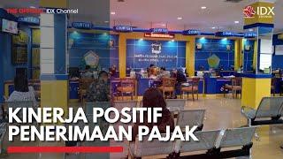 Kinerja Positif Penerimaan Pajak | IDX CHANNEL