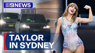 Taylor Swift arrives in Sydney ahead of next shows | 9 News Australia