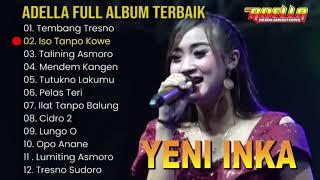 YENI INKA TERBARU 2021 ADELLA FULL ALBUM