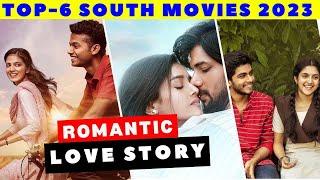 Top-6 Love Romantic South Movies 2023 Hindi Dubbed | Movies delta