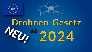 EU Drohnenverordnung - Änderungen ab 2024 für alle Drohnen und Drohnenklassen
