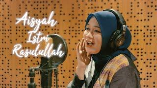 AISYAH ISTRI RASULULLAH - ANISA RAHMAN (Cover)