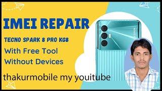 Tecno Spark 8 Pro KG8 IMEI Repair | Null IMEI Fix | No Service Fix Without Device | No Need 2024 fix