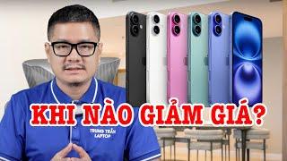 Tư vấn điện thoại: iPhone 16 và iPhone đời thấp khi nào giảm giá?