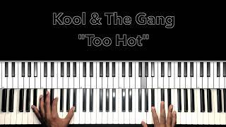 Kool & The Gang "Too Hot" Piano Tutorial