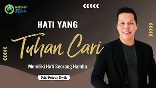 Hati yang Tuhan Cari  - Petrus Kwik