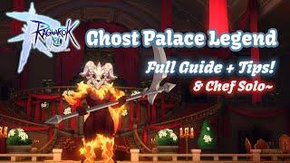 Ghost Palace LEGEND: Complete Guide! How to survive + Chef solo clear~ | Ragnarok M