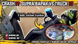 EPIC CRASH  SUPRA BAPAK DISENGGOL TRUCK || WASONK MV