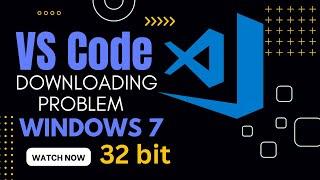 Visual Studio Code for Windows 7| 32 bit | Easy way to Download VS Code in Windows 7 | 100% works