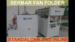 Sermar SP 508 E Gearless Fan Folder Standalone and inline