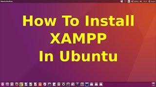 HOW TO INSTALL XAMPP IN UBUNTU NEW