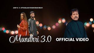 Mundhri 3 Asif K ft Attaullah Khan Esakhelvi *Official Video*  Mundhri 3 New Song 2024 [4K]