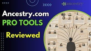 Ancestry.com PRO TOOLS: Worth the subscription?