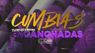 CUMBIAS CLASICAS & RETRO ENGANCHADOS 1  2022  CUE DJ