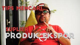 CARA MENCARI SUPPLIER UNTUK PRODUK EKSPOR |  ENTREPRENEUR VLOG