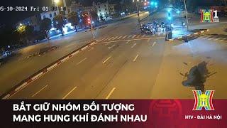 Bắt giữ nhóm đối tượng mang hung khí đánh nhau  | Tin mới nhất hôm nay