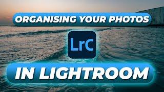 Getting Started with Lightroom Classic | Organising Your Photos | Tutorial Tuesday