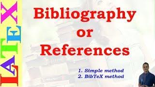 Bibliography/References in Latex (Latex Basic Tutorial-12, revamped)