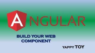 Angular Element - Build your web component from scratch (in the simple way)