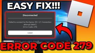 How To Fix Roblox Error Code 279 Failed To Connect To The Game 2023