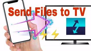 Easily transfer files to your Smart TV android from your mobile or your computer |Send Files to TV |