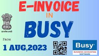 E-Invoice in Busy Software #einvoice #august #2023 #busyaccountingsoftware #gstr1 #gstportal #5crore