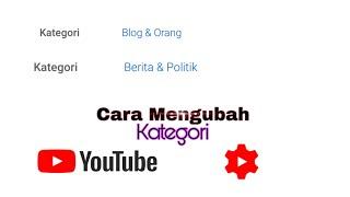 Cara Mengubah Kategori di Konten Youtube | kategori video di youtube