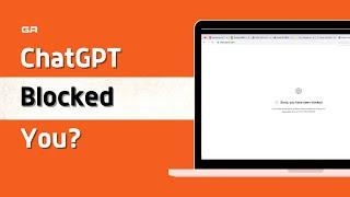 How to Fix Sorry You Have Been Blocked Error Chat GPT