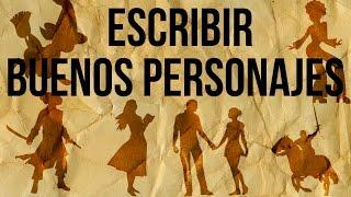 Crear buenos PERSONAJES | Consejos de escritura #NaNoWriMo