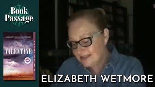 Elizabeth Wetmore - Valentine - Book Passage Live