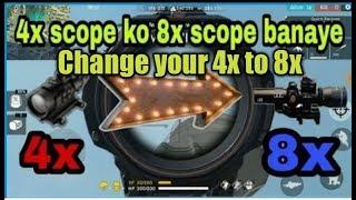 How to change your 4x scope into 8x scope