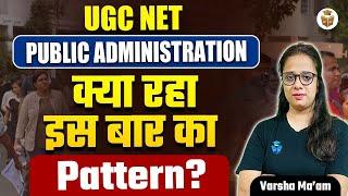 UGC NET Public Administration Analysis 2025 | UGC NET Public Administration Solution | Varsha Mam