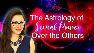 The Astrology of Sexual Power Over the Others - How Sexy Are you?