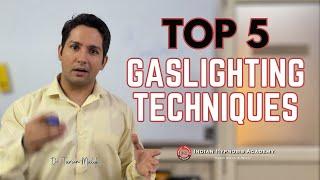 Top 5 Gaslighting Tactics Used by Manipulators | Explained by Dr Tarun Malik (in Hindi)