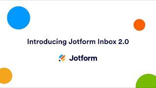 Webinar: Introducing Jotform Inbox 2.0