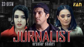 Jurnalist "Orzular shahri" (23-qism) | Журналист "Орзулар шаҳри" (23-қисм)
