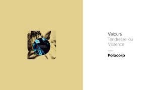 Velours - Tendresse ou Violence (Polocorp's instrumental version)